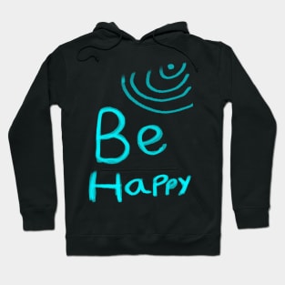 Be Happy Hoodie